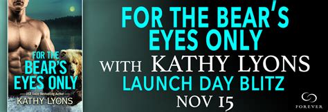 Review Launch Day Blitz And Giveaway For The Bears Eyes Only By Kathy Lyons