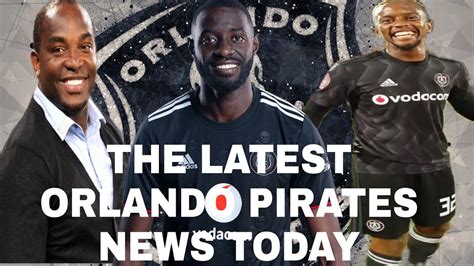 The Latest Orlando Pirates News BENNI MCCARTHY MNTAMBO YouTube