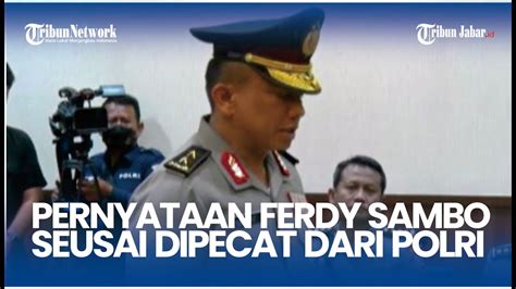 FULL Putusan Sidang Etik Ferdy Sambo Dipecat Dari Polri Sang Jenderal