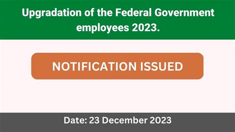 Notification Of Upgradation Of Federal Government Employees 2023