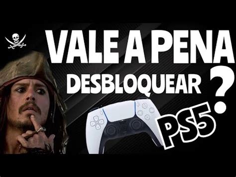 VALE A PENA DESBLOQUEAR PS5 2022 YouTube