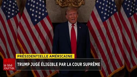 Pr Sidentielle Am Ricaine Trump Jug Ligible Par La Cour Supr Me