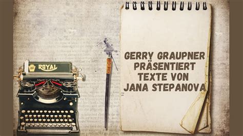 Gerry Graupner präsentiert Texte von Jana Stepanova YouTube