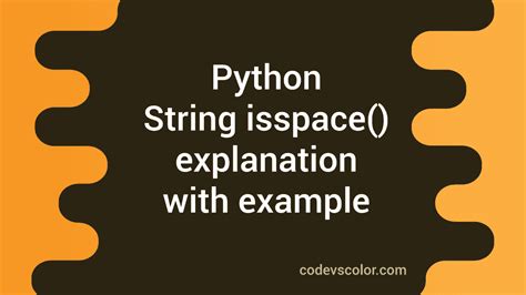 Python String Isspace Explanation With Example Codevscolor