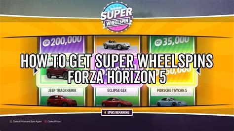 How To Get Super Wheelspins In Forza Horizon