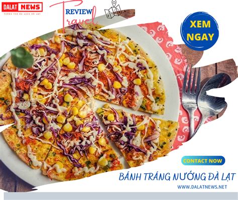 Top 13 Quán Bánh tráng nướng Đà Lạt "ĂN LÀ ĐÃ" cơn thèm!