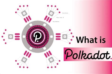 What Is Polkadot The Next Generation Of Blockchain