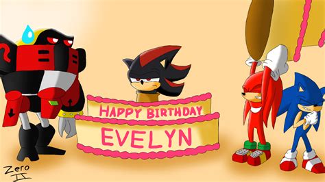 Happy Birthday Evelyn! by ZeroSoulX on DeviantArt