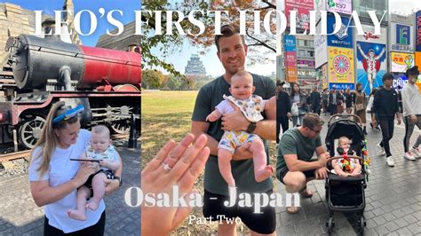 Japan Travel With A Baby Pt Osaka Universal Studios Osaka Castle