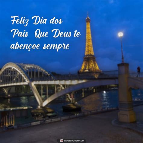 Feliz Dia Dos Pais Que Deus Te Abençoe - Feliz Dia dos Pais: Mensagens Inspiradoras e Bençãos para Celebrar ...