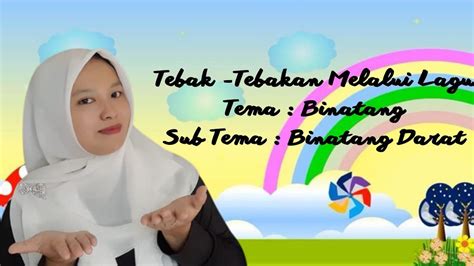 TEBAK TEBAKAN MELALUI LAGU TEMA BINATANG SUBTEMA BINATANG DARAT YouTube