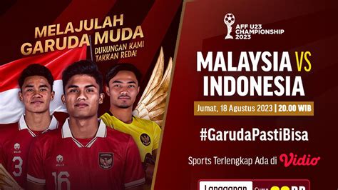 Saksikan Siaran Langsung Malaysia Vs Indonesia Aff U 23 Di Vidio Pekan