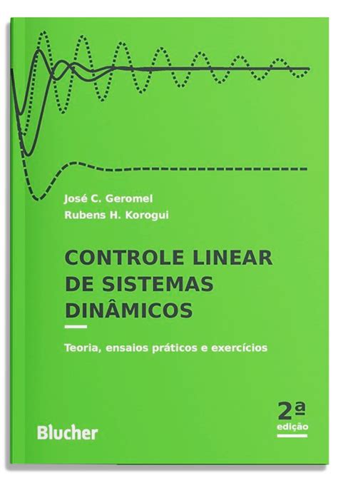 Controle linear de sistemas dinâmicos teoria ensaios práticos e