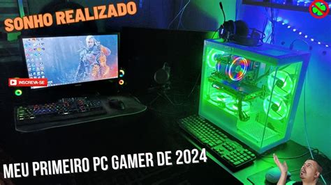 Montando Meu Primeiro Pc Gamer Realiza O De Um Sonho Vejam