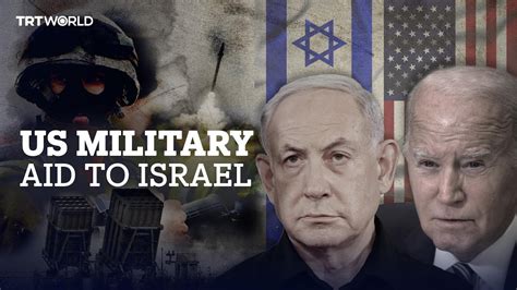 What Military Assistance Is Israel Getting From The Us For Its War On