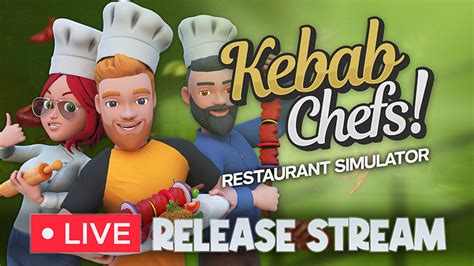 Kebab Chefs Restaurant Simulator Kebab Chefs Releasing Tomorrow