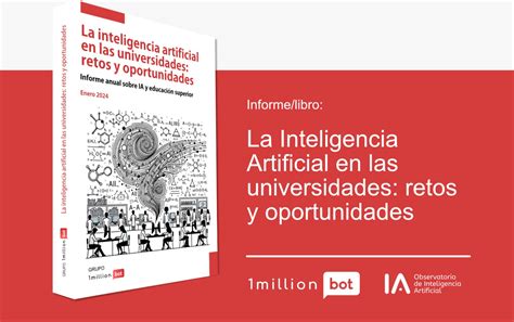 Informe La Inteligencia Artificial En Las Universidades Retos Y Oportunidades Torre Juana Ost