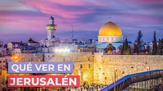 Qu Ver En Jerusal N Lugares Imprescindibles Doovi