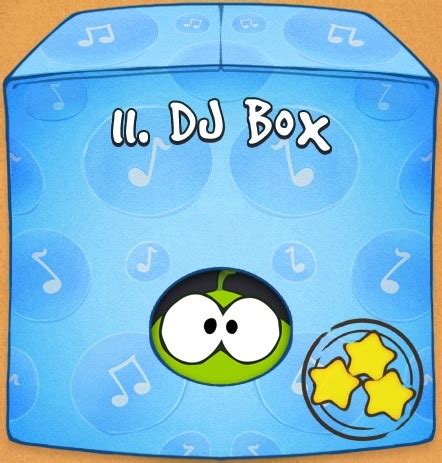 DJ Box - Cut the Rope Wiki