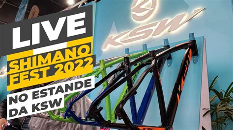 LIVE Novidades Da KSW No SHIMANO FEST 2022 Pedaleria YouTube