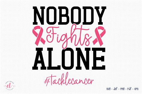 Nobody Fights Alone Breast Cancer Svg By Craftlabsvg Thehungryjpeg