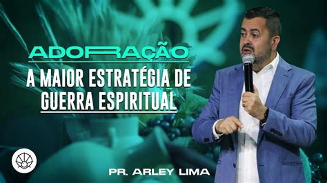 ADORAÇÃO A MAIOR ESTRATÉGIA DE GUERRA ESPIRITUAL Ceia do Senhor Pr