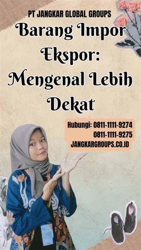 Barang Impor Ekspor Mengenal Lebih Dekat Jangkar Global Groups