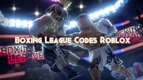 Boxing League Codes Roblox May