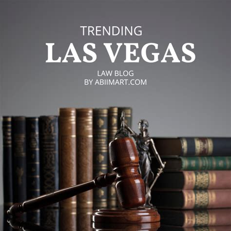 Las Vegas Law blogs: 2024 - Abiimart