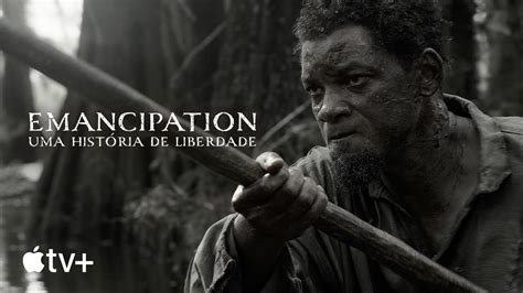 Emancipation Uma Hist Ria De Liberdade Trailer Oficial Apple Tv