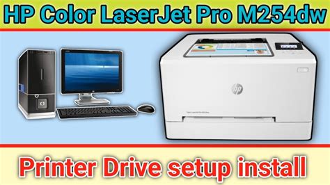 How To Install Hp Color Laserjet Pro M254dw Printe Driverhp Printer