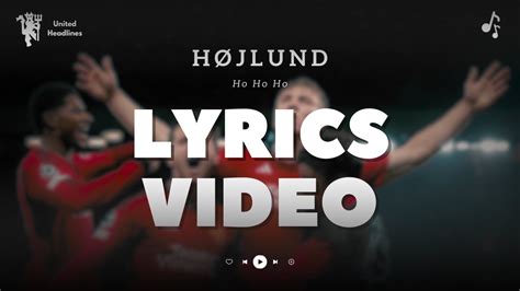 Hojlund Ho Ho Ho Lyrics Rasmus Hojlund Fan Song United