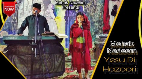 Yesu Di Hazoori Masihi Geet Mehak Nadeem Worship Song New