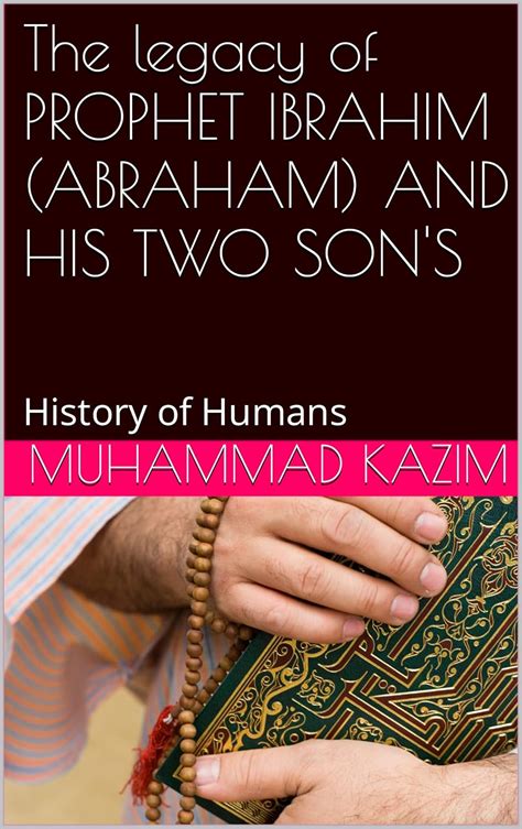 Amazon.com: The legacy of PROPHET IBRAHIM (ABRAHAM) AND HIS TWO SON'S ...