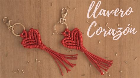 DIY LLAVERO DE CORAZON EN MACRAME DIY MACRAME HEART KEYCHAIN TUTORIAL