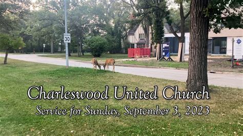 Charleswood United Church Sunday September 3 2023 Youtube