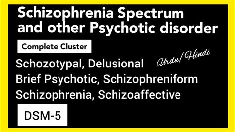 Types Of Schizophrenia Spectrum And Other Psychotic Disorder Dsm