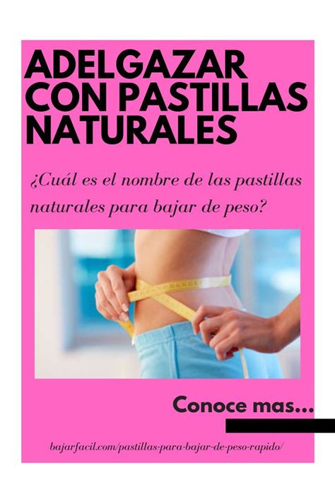 Cu Les Son Las Mejores Pastillas Para Adelgazar Naturales Metabolismo