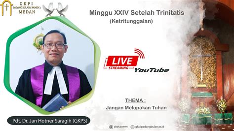 Ibadah Minggu Xxiv Setelah Trinitatis Minggu 19 11 2023 Sore Gkpi