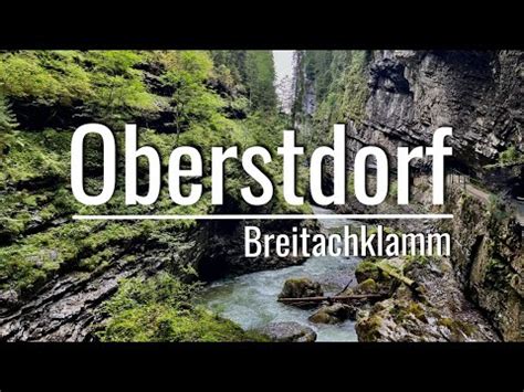 Oberstdorf Allgäu Unterwegs in der Breitachklamm YouTube