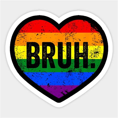 Bruh Meme Saying Bro Greeting Gay Lgbt Pride Month Lgbt Pride Month Sticker TeePublic