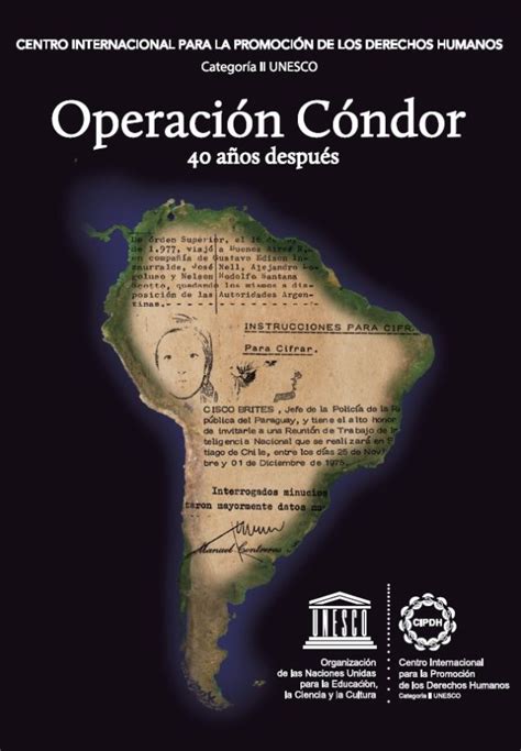 Operación Cóndor 40 Años Después Cipdh Unesco