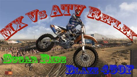 MX Vs ATV Reflex Nationals Sugar Ride Blaze 450F YouTube