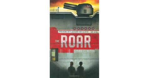 The Roar The Roar 1 By Emma Clayton