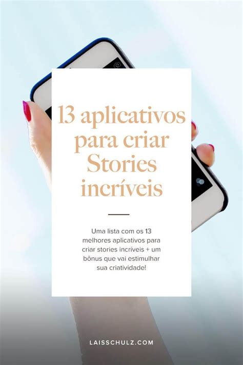 Aplicativos Para Fazer Stories Criativos E Incr Veis Aplicativos