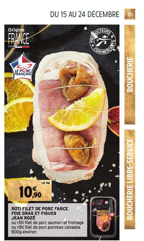 Promo R Ti Filet De Porc Farce Foie Gras Et Figues Jean Roz Chez