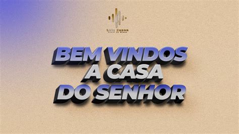 BEM VINDOS A CASA DO SENHOR TRIO IGREJA APOSTÓLICA YouTube