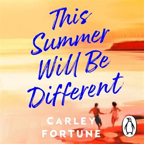 This Summer Will Be Different Audio Download Carley Fortune Aj