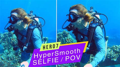 GoPro Hero7 Black Selfie POV HyperSmooth Underwater Comparison GoPro