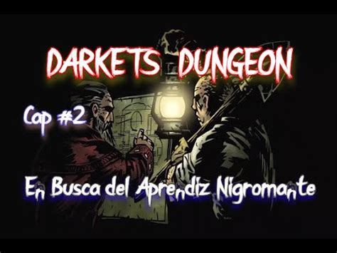 En Busca Del Aprendiz Nigromante Darkest Dungeon Cap Gameplay